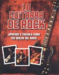 la guitarra de rock-9781445448671 la guitarra de rock-9781445448671