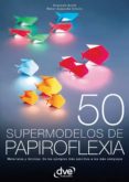 50 supermodelos de papiroflexia (ebook)-9781683253471 50 supermodelos de papiroflexia (ebook)-9781683253471