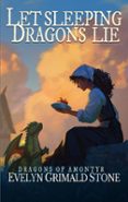 LET SLEEPING DRAGONS LIE