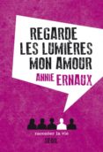 regarde les lumieres, mon amour-annie ernaux-9782370210371 regarde les lumieres, mon amour-annie ernaux-9782370210371