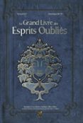 LE GRAND LIVRE DES ESPRITS OUBLIÉS - NYMPHES, FAES, GÉNIES, FARFADETS, ELFES, FOLLETS  (edición en francés)