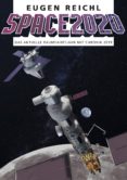 Libro descargado gratis SPACE 2020 9783944819471 de REICHL EUGEN in Spanish