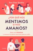 Libros de texto gratuitos en línea para descargar ¿POR QUÉ NOS MENTIMOS SI NOS AMAMOS? de TERE DÍAZ SENDRA in Spanish