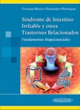 sindrome de intestino irritable y otros trastornos relacionados: fundamentos biopsicosociales-hector enriquez blanco-roberto e. schneider-9786077743071 sindrome de intestino irritable y otros trastornos relacionados: fundamentos biopsicosociales-hector enriquez blanco-roberto e. schneider-9786077743071