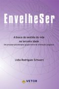 Descarga gratuita de libros electrónicos. ENVELHESER  (edición en portugués)  (Spanish Edition) de LIDIA RODRIGUES SCHWARZ