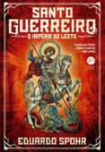 SANTO GUERREIRO: O IMPÉRIO DO LESTE (VOL. 3)