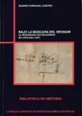 bajo la máscara del regnum: la monarquía asturleonesa en león (85 4-1037)-alvaro carvajal castro-9788400102371 bajo la máscara del regnum: la monarquía asturleonesa en león (85 4-1037)-alvaro carvajal castro-9788400102371