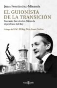 el guionista de la transicion-juan fernandez-miranda-9788401015571 el guionista de la transicion-juan fernandez-miranda-9788401015571