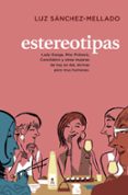 estereotipas-luz sanchez mellado-9788401347771 estereotipas-luz sanchez mellado-9788401347771
