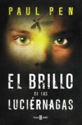 el brillo de las luciernagas-paul pen-9788401354571 el brillo de las luciernagas-paul pen-9788401354571
