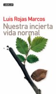 nuestra incierta vida normal (ebook)-luis rojas marcos-9788403131071 nuestra incierta vida normal (ebook)-luis rojas marcos-9788403131071