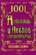 1001 anecdotas y hechos extraordinarios-benjamin selwyn-9788408074571 1001 anecdotas y hechos extraordinarios-benjamin selwyn-9788408074571
