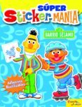 barrio sesamo: super stickermania (adhesivos reutilizables)-9788408080671 barrio sesamo: super stickermania (adhesivos reutilizables)-9788408080671