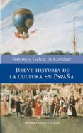 breve historia de la cultura en españa-fernando garcia de cortazar-9788408082071 breve historia de la cultura en españa-fernando garcia de cortazar-9788408082071