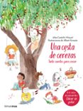 una cesta de cerezas: siete cuentos para crecer-alba castellvi miquel-9788408177371 una cesta de cerezas: siete cuentos para crecer-alba castellvi miquel-9788408177371