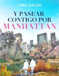 Y PASEAR CONTIGO POR MANHATTAN