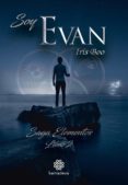 SOY EVAN (SAGA ELEMENTOS, LIBRO 2)-12738898-otro-formato