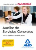 auxiliar de servicios generales de la universidad de zaragoza. test y supuestos prácticos-9788414209271 auxiliar de servicios generales de la universidad de zaragoza. test y supuestos prácticos-9788414209271