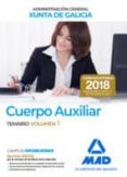 cuerpo auxiliar de la administracion general de la comunidad autonoma de galicia: temario volumen 2-9788414216071 cuerpo auxiliar de la administracion general de la comunidad autonoma de galicia: temario volumen 2-9788414216071