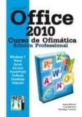 office 2010 curso ofimatica (edicion profesional)-jaime blanco-9788415033271 office 2010 curso ofimatica (edicion profesional)-jaime blanco-9788415033271