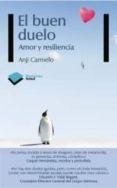 el buen duelo: amor y resiliencia-anji carmelo-9788415115571 el buen duelo: amor y resiliencia-anji carmelo-9788415115571