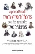 aprendiendo matematicas con los grandes maestros-vicente meavilla-9788415139171 aprendiendo matematicas con los grandes maestros-vicente meavilla-9788415139171