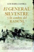 el general silvestre y la sombra del raisuni-luis maria cazorla-9788415338871 el general silvestre y la sombra del raisuni-luis maria cazorla-9788415338871