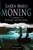 fiebre anhelada-karen marie moning-9788415410171 fiebre anhelada-karen marie moning-9788415410171
