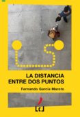 la distancia entre dos puntos (ebook)-fernando garcia maroto-9788415414971 la distancia entre dos puntos (ebook)-fernando garcia maroto-9788415414971
