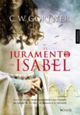 el juramento de isabel (ebook)-c. w. gortner-9788415497271 el juramento de isabel (ebook)-c. w. gortner-9788415497271