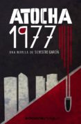 atocha 1977 (ebook)-silvestre garcia ortega-9788415623571 atocha 1977 (ebook)-silvestre garcia ortega-9788415623571