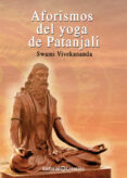 aforismos del yoga de patanjali-swami vivekananda-9788415676171 aforismos del yoga de patanjali-swami vivekananda-9788415676171