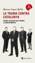 la trama contra catalunya-hector lopez bofill-9788415695271 la trama contra catalunya-hector lopez bofill-9788415695271