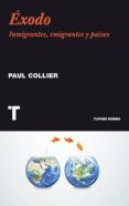exodo: inmigrantes, emigrantes y paises-paul collier-9788415832171 exodo: inmigrantes, emigrantes y paises-paul collier-9788415832171
