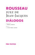 rousseau, juez de jean-jacques: dialogos-jean-jacques rousseau-9788415894971 rousseau, juez de jean-jacques: dialogos-jean-jacques rousseau-9788415894971