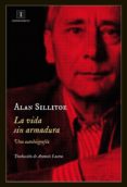 la vida sin armadura-alan sillitoe-9788415979371 la vida sin armadura-alan sillitoe-9788415979371