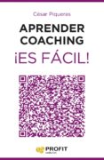 aprender coaching ¡es fácil! (ebook)-cesar piqueras-9788416115471 aprender coaching ¡es fácil! (ebook)-cesar piqueras-9788416115471