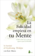 la felicidad empieza en tu mente-gyalwang drukpa-9788416233571 la felicidad empieza en tu mente-gyalwang drukpa-9788416233571