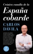 cronica canalla de la españa cobarde-carlos davila-9788416392971 cronica canalla de la españa cobarde-carlos davila-9788416392971