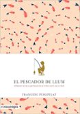 el pescador de llum: alliberar-se de la perfeccio es el millor cami cap a l exit-francesc puigpelat valls-9788416605071 el pescador de llum: alliberar-se de la perfeccio es el millor cami cap a l exit-francesc puigpelat valls-9788416605071