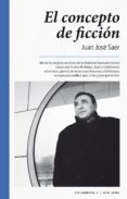 el concepto de ficcion-juan jose saer-9788416689071 el concepto de ficcion-juan jose saer-9788416689071