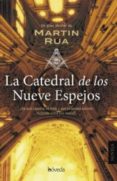 la catedral de los nueve espejos (ebook)-martin rua-9788416691371 la catedral de los nueve espejos (ebook)-martin rua-9788416691371
