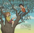 al país de l olivera-xavi sarria-aitana carrasco-9788416698271 al país de l olivera-xavi sarria-aitana carrasco-9788416698271