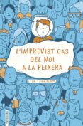 l imprevist cas del noi a la peixera-lisa thompson-9788416716371 l imprevist cas del noi a la peixera-lisa thompson-9788416716371