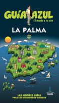la palma 2017 (guia azul) (3ª ed.)-jesus garcia-9788416766871 la palma 2017 (guia azul) (3ª ed.)-jesus garcia-9788416766871