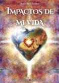 Impactos de mi vida-6389993-otro-formato