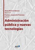 administracion publica y nuevas tecnologias (ebook)-9788416956371 administracion publica y nuevas tecnologias (ebook)-9788416956371