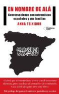 en nombre de ala: conversaciones con extremistas españoles y sus familias-anna teixido-9788417002671 en nombre de ala: conversaciones con extremistas españoles y sus familias-anna teixido-9788417002671