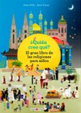 ¿quien cree que?: el gran libro de las religiones para niños-anna wills-nora tomm-9788417108571 ¿quien cree que?: el gran libro de las religiones para niños-anna wills-nora tomm-9788417108571