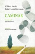 caminar-robert louis stevenson-william hazlitt-9788417281571 caminar-robert louis stevenson-william hazlitt-9788417281571
